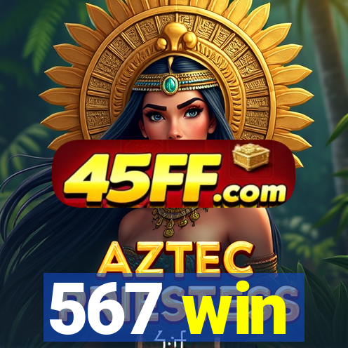 567 win